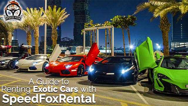A Guide to Renting Exotic Cars with SpeedFoxRental